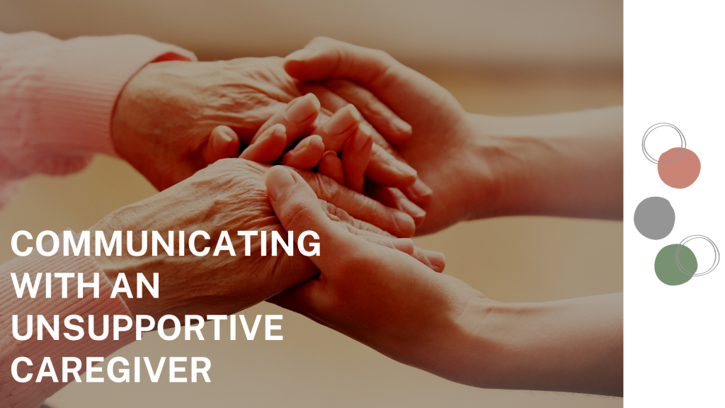 Primary Caregivers Communication Tips with an Unsupportive Team Member